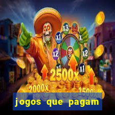 jogos que pagam dinheiro para jogar